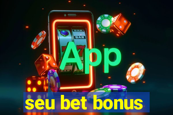 seu bet bonus