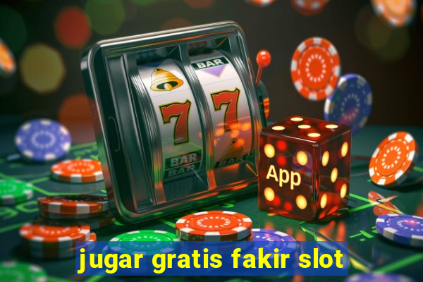 jugar gratis fakir slot