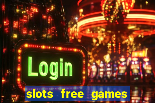 slots free games no download