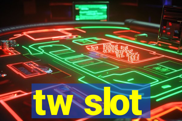 tw slot