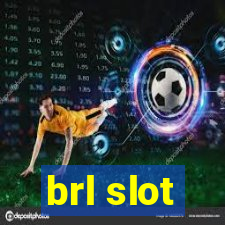 brl slot