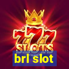 brl slot