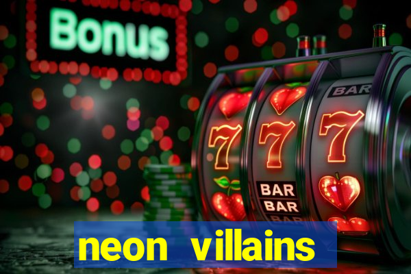 neon villains doublemax slot free play