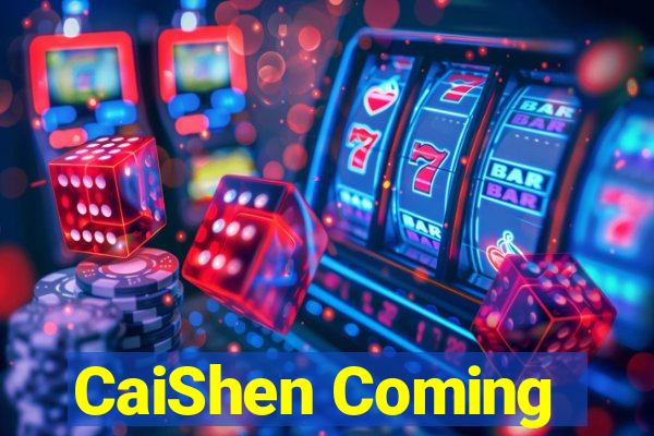 CaiShen Coming