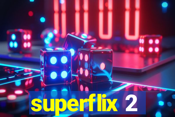 superflix 2