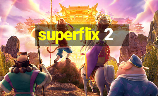 superflix 2