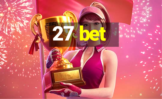 27 bet