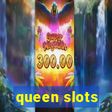 queen slots