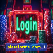 plataforma com 1 real de deposito