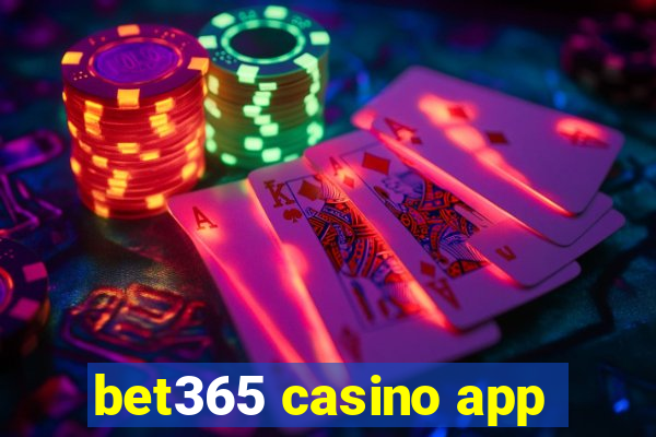 bet365 casino app