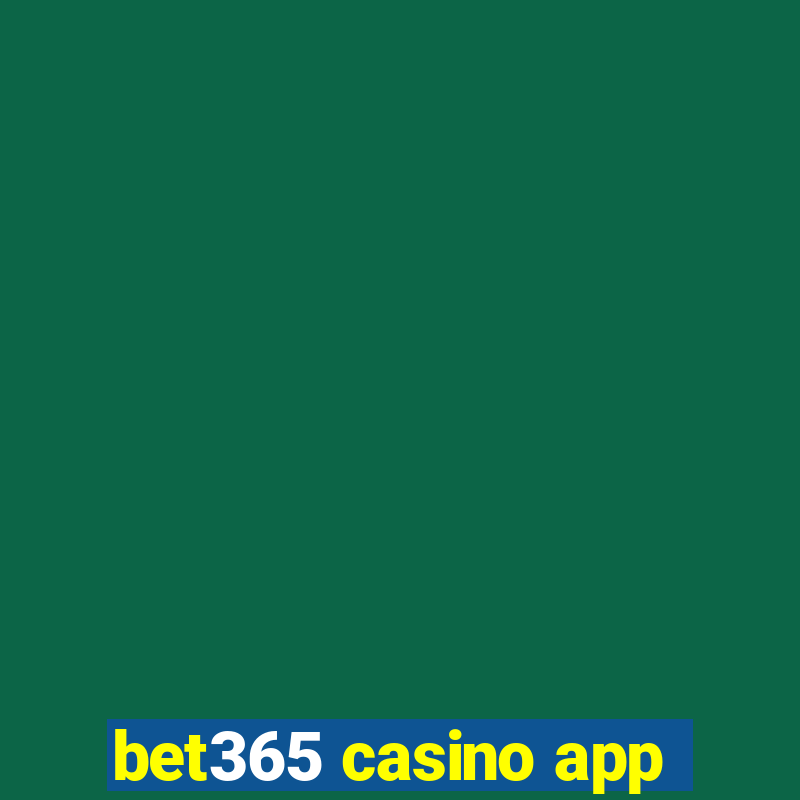 bet365 casino app