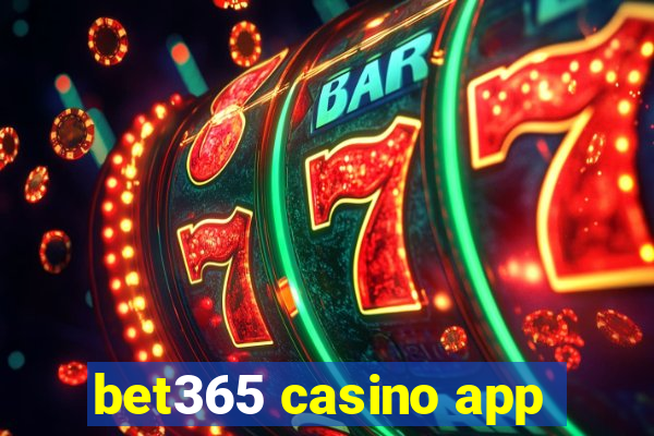 bet365 casino app