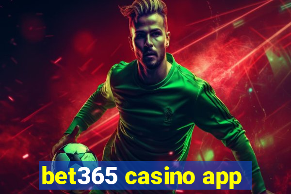 bet365 casino app