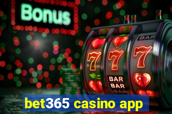 bet365 casino app