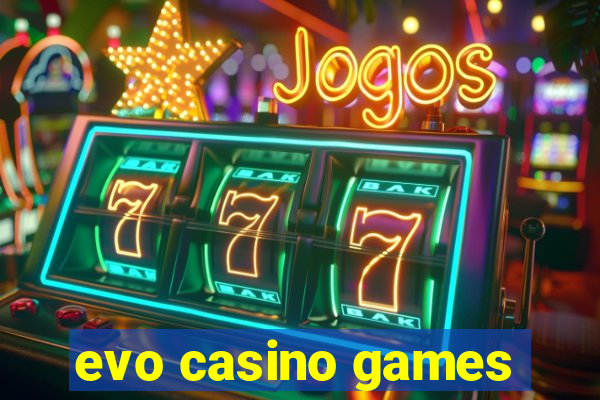 evo casino games