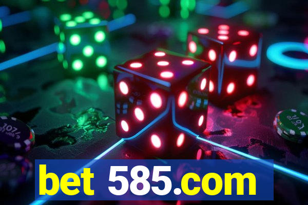 bet 585.com