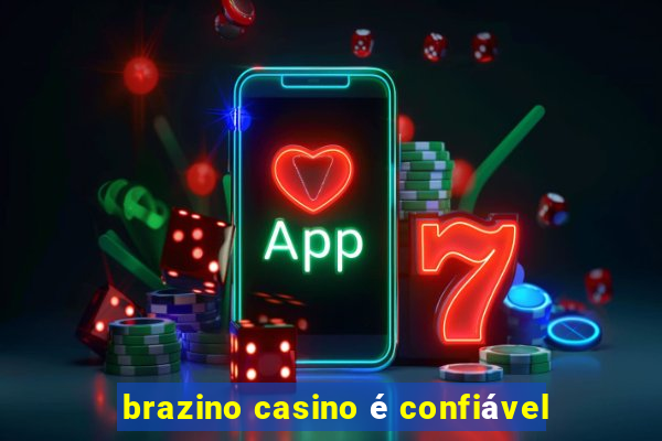 brazino casino é confiável