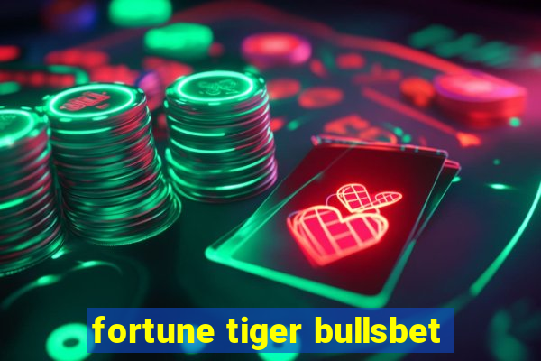 fortune tiger bullsbet