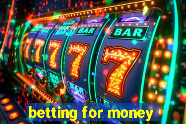 betting for money