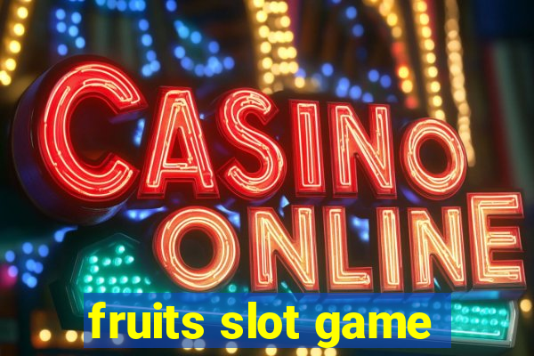 fruits slot game