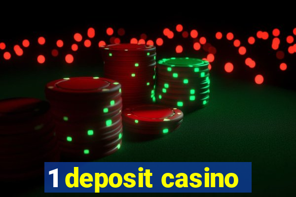 1 deposit casino