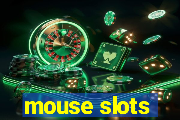 mouse slots