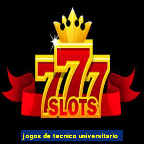 jogos de tecnico universitario