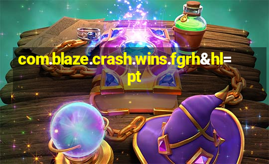 com.blaze.crash.wins.fgrh&hl=pt