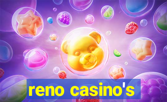 reno casino's