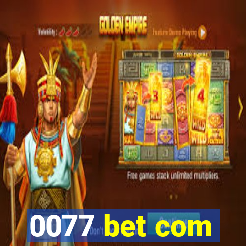 0077 bet com