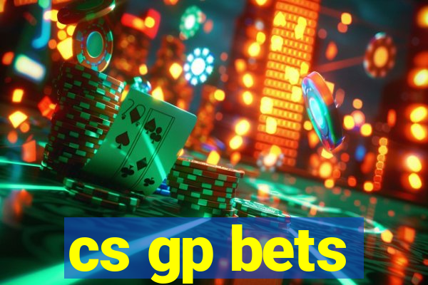 cs gp bets