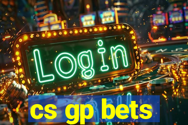 cs gp bets