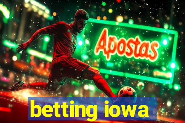 betting iowa