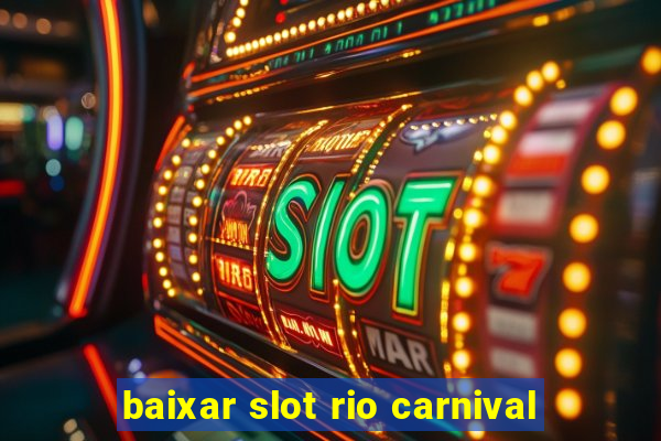 baixar slot rio carnival