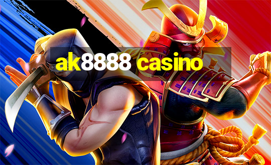 ak8888 casino