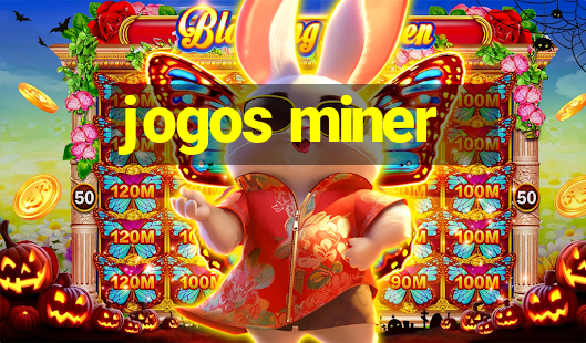 jogos miner