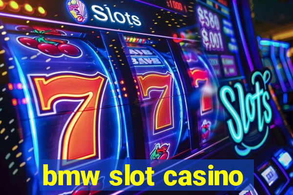 bmw slot casino