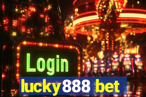 lucky888 bet