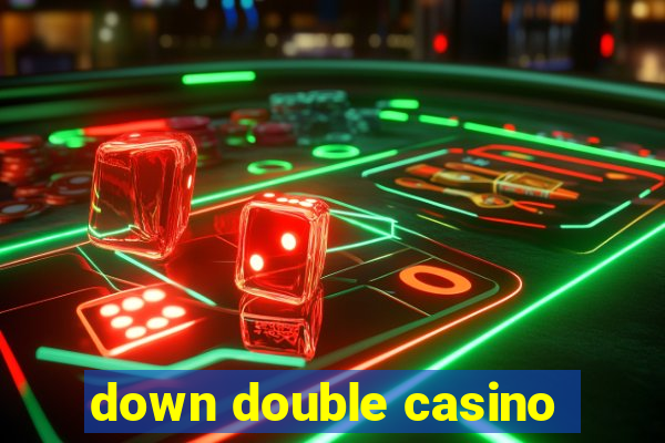 down double casino