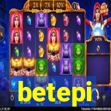 betepi