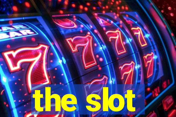 the slot