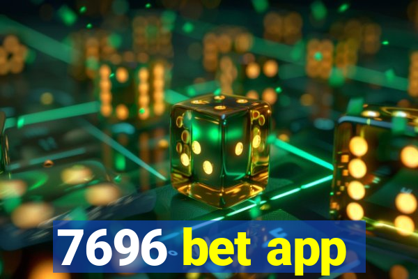 7696 bet app