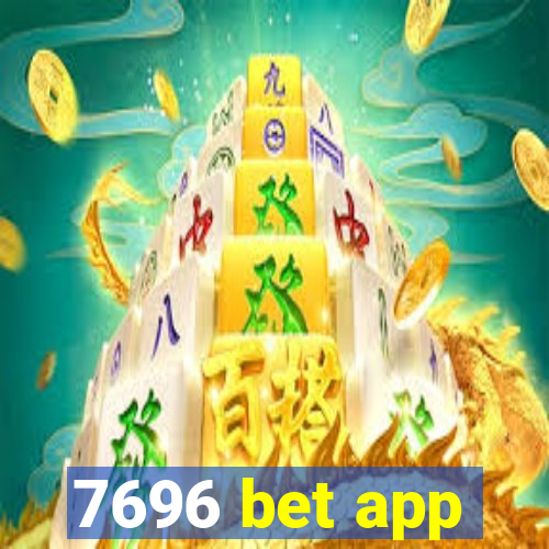 7696 bet app