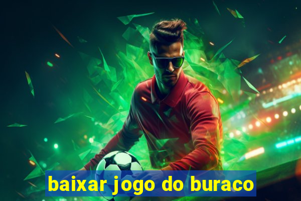 baixar jogo do buraco