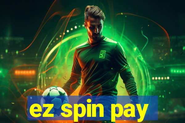 ez spin pay