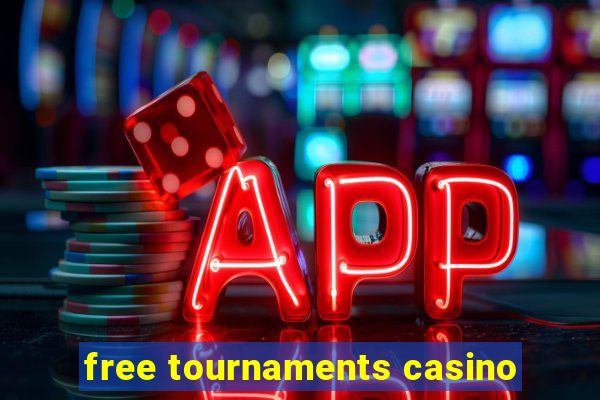 free tournaments casino