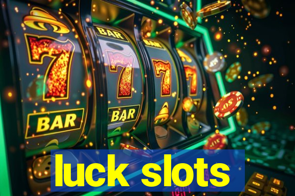 luck slots