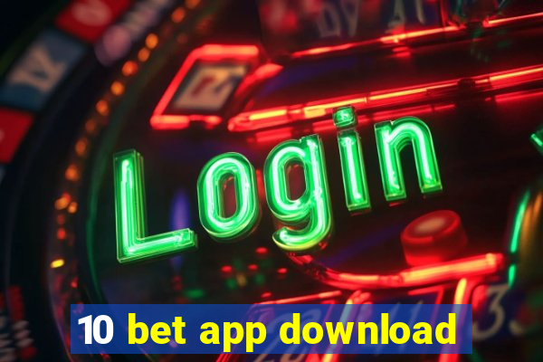 10 bet app download