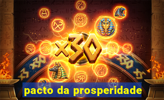 pacto da prosperidade