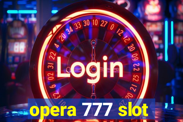 opera 777 slot